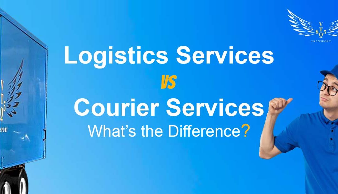 Logistics Services vs Courier Services: What’s the Difference?