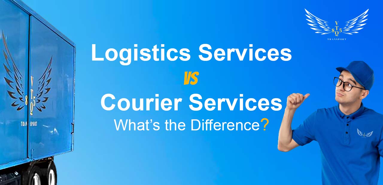 Logistics Services vs Courier Services - What’s the Difference